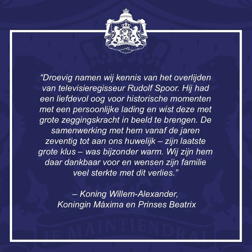 Reactie van Koning Willem-Alexander, Koningin Máxima en Prinses Beatrix op het overlijden van Rudolf Spoor